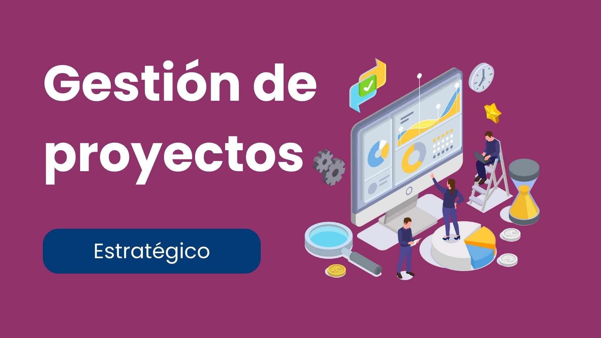 De la estrategia a la acción: gestión de proyectos de impacto